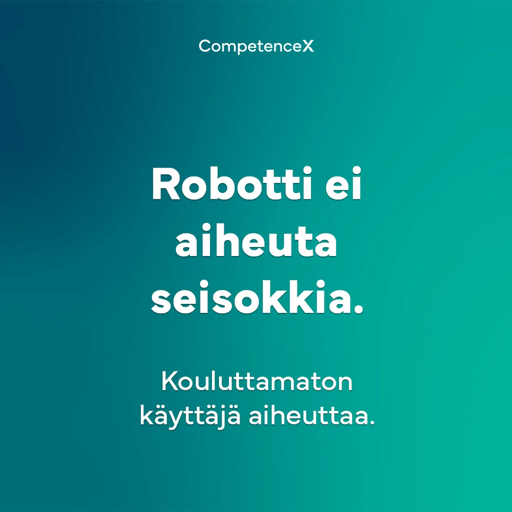Tietoisku: robotti ei aiheuta seisokkia, kouluttamaton käyttäjä aiheuttaa
